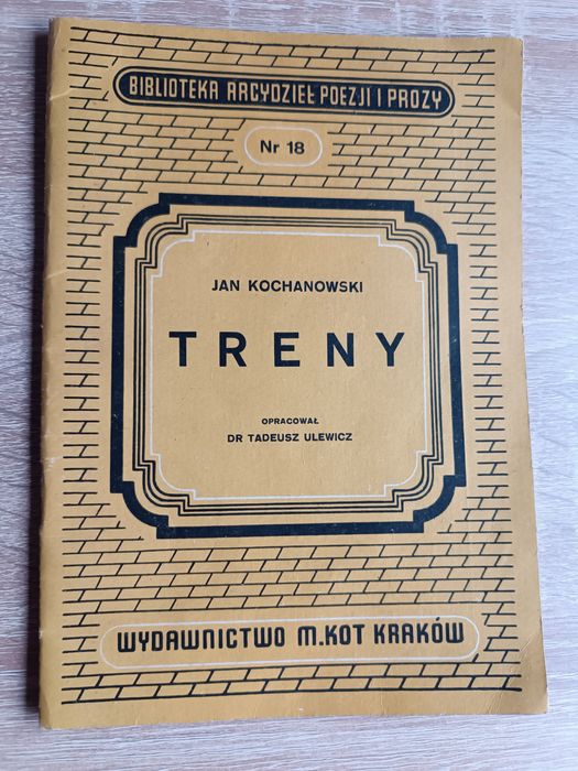 " Treny " Jan Kochanowski wyd. M. Kot 1949r.