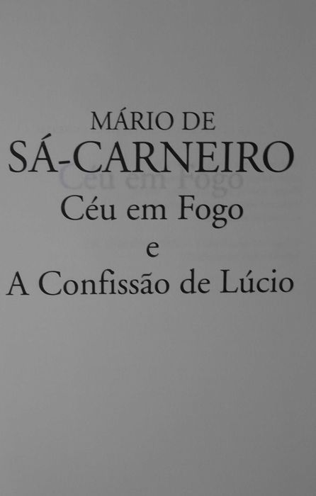 Céu em Fogo / A Confissão de Lúcio de Mário Sá Carneiro