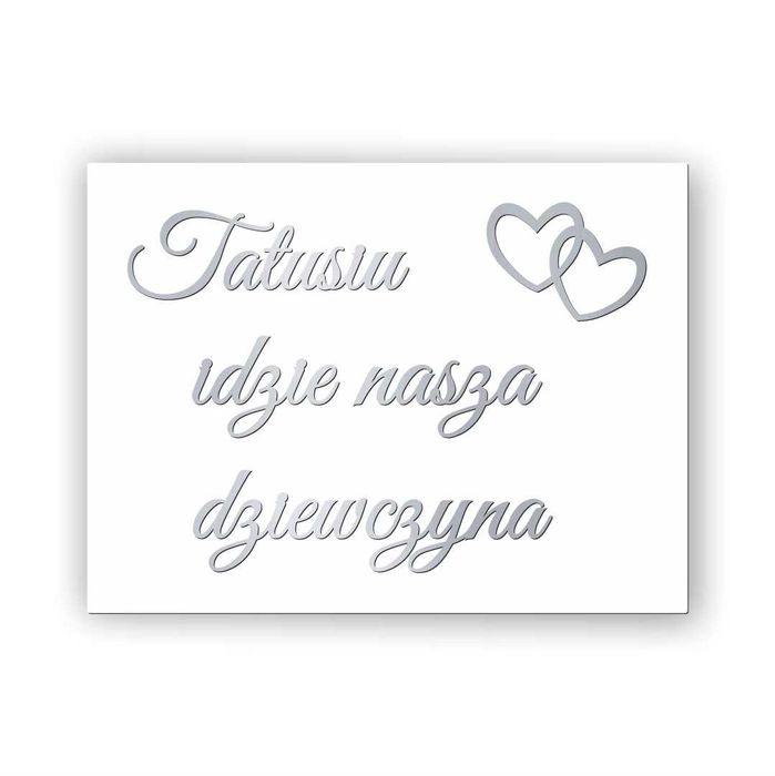 Tatusiu idzie nasza dziewczyna - Tablica weselna 40x30cm