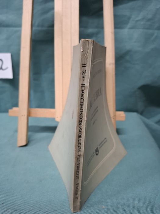 Algebra dla techników  ekonomicznych cz ll,1958r