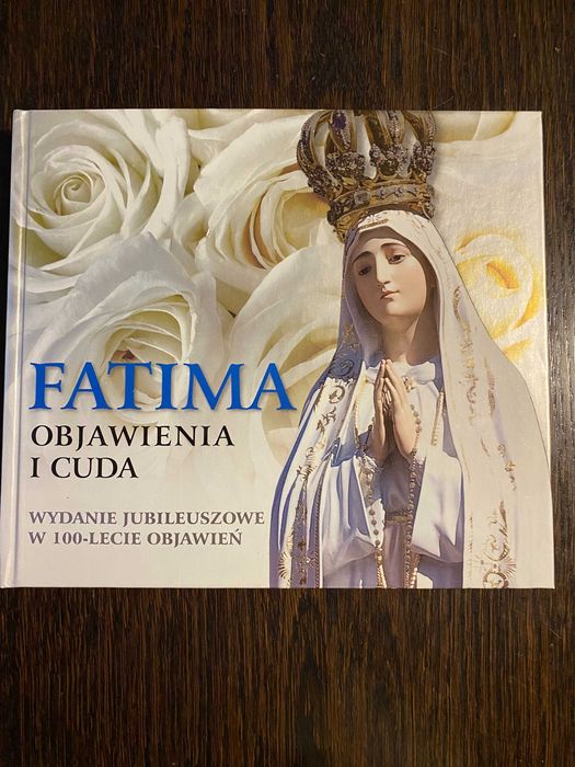 Fatima. Objawienia i cuda