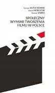 Społeczny wymiar tworzenia filmu w Polsce