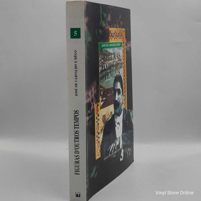 Livro - José de Carvalho - Figuras D'outros Tempos - Ref: Par3