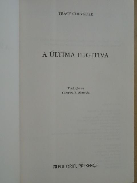 A Última Fugitiva de Tracy Chevalier - 1ª Edição