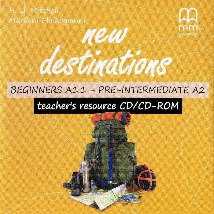 New Destinations Beginner-Pre-Intermediate TRP CD/CD-ROM A1, A1.1, A2