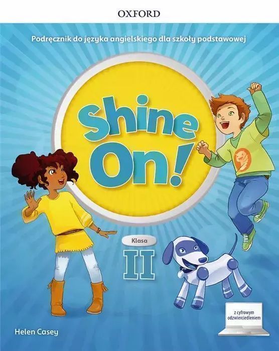Shine On! Szkoła Podstawowa Klasa 2. Podręcznik + Cyfrowe Odzwierciedlenie