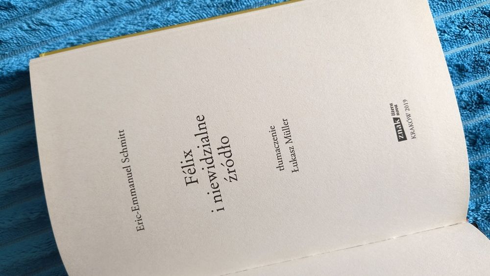 Félix i niewidzialne źródło Éric-Emmanuel Schmitt