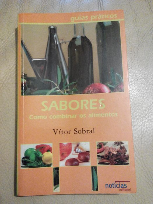 Sabores Como Combinar os Alimentos - Vitor Sobral