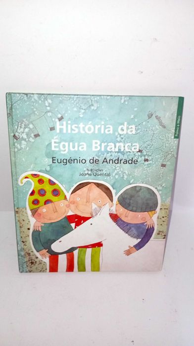 História da Égua Branca - Eugénio de Andrade