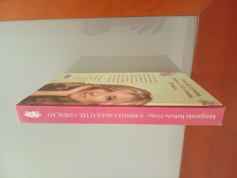 A Minha Casa é o Teu Coração	- Margarida Rebelo Pinto 	- Editor: Clube do Autor     páginas: 260