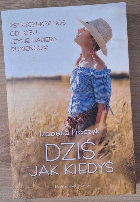 Dziś jak kiedyś Izabella Frączyk