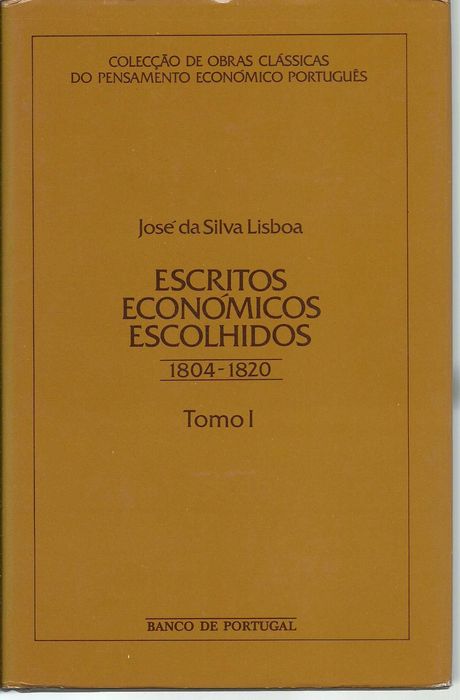 José da Silva Lisboa, Escritos Económicos Escolhidos, 1804/1820 Arroios