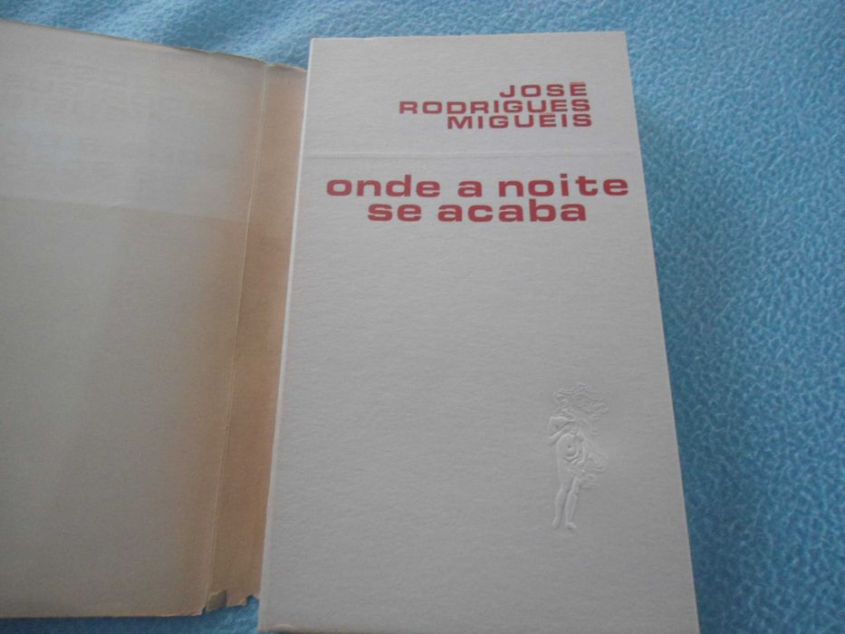 Onde a noite se acaba por José Rodrigues Migueis