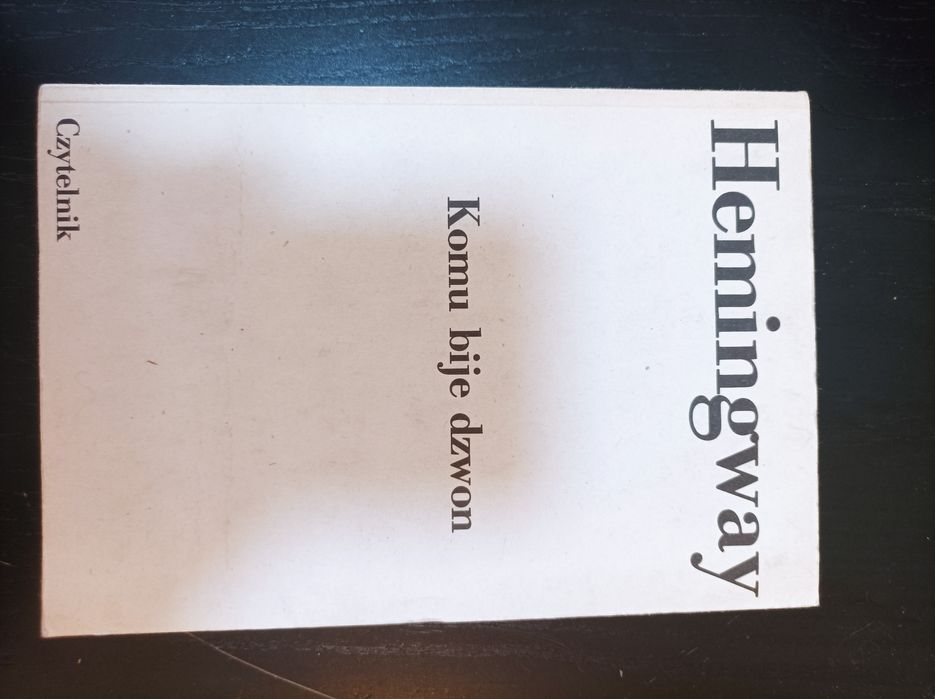 Ernest Hemingway. Komu bije dzwon.