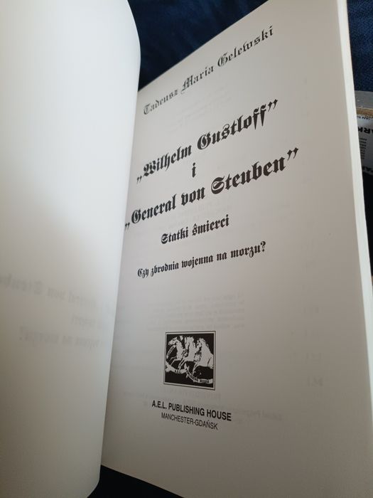 Wilhelm Gustloff  General von Steuben . statki śmierci. Gelewski .Nowe.