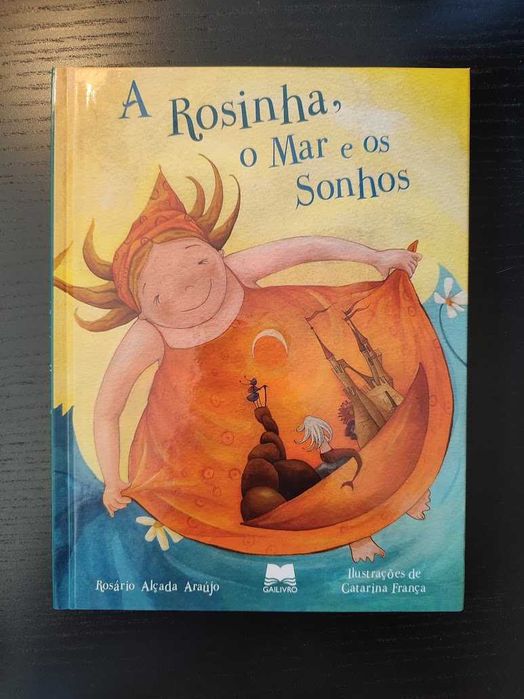 (Env. Incluído) A Rosinha, o Mar e os Sonhos de Rosário Alçada Araújo