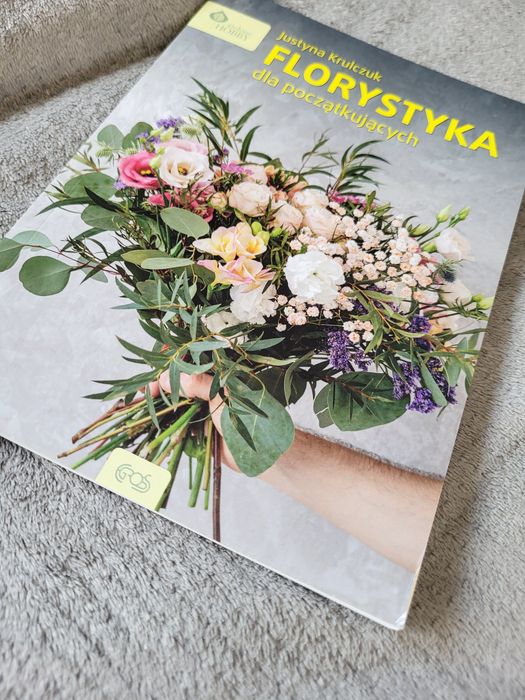 Florystyka dla początkujących Justyna Krulczak