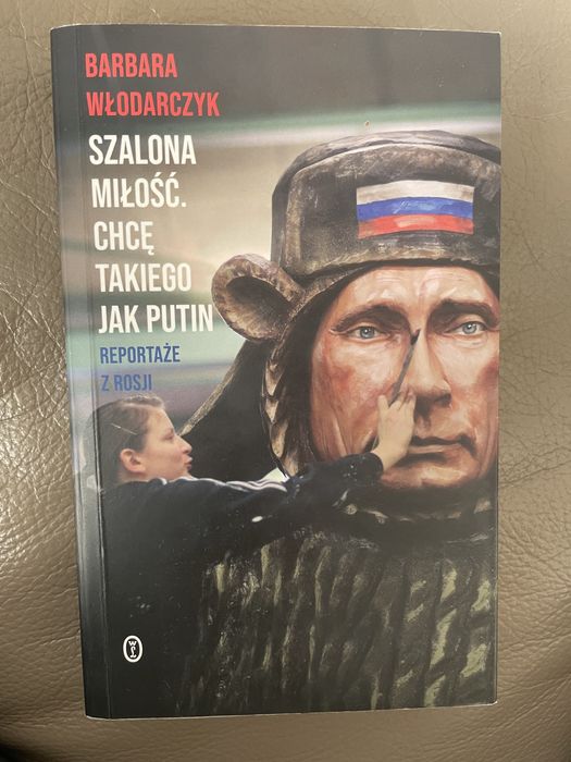 Barbara Włodarczyk Szalona miłość. Chcę takiego jak Putin