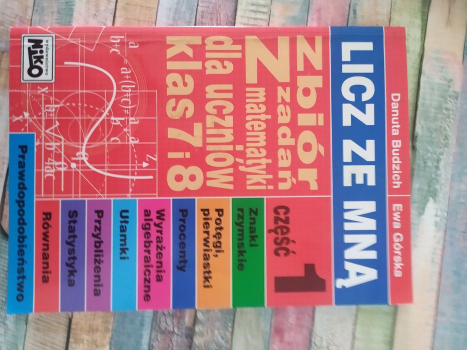 Licz ze mną, zbiór zadań z matematyki do klas 7 i 8