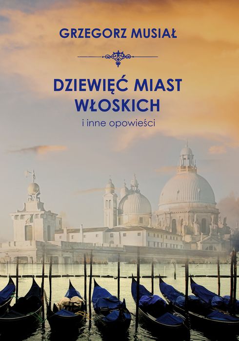 Dziewięć Włoskich Miast I Inne Opowieści. Nowy Produkt