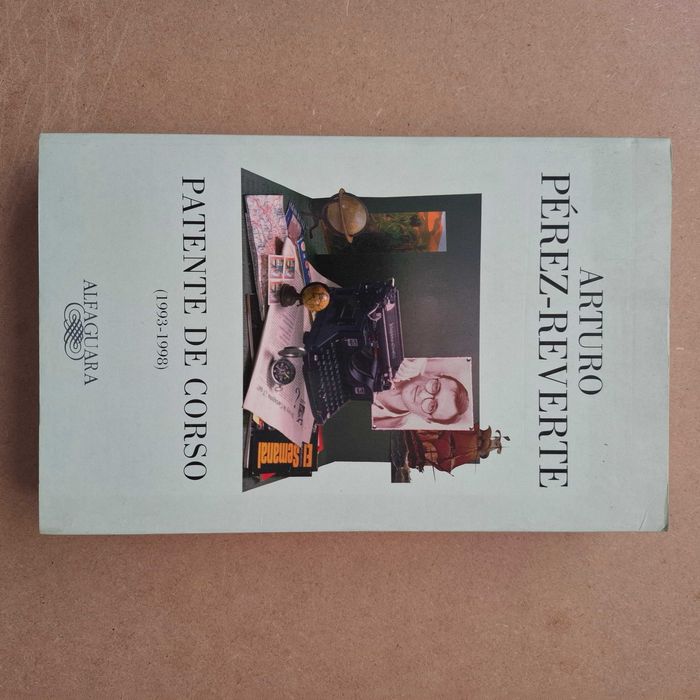 "Patente de Corso  (1993 a 1998)" de Arturo Pérez-Reverte