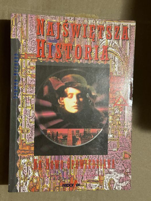 gorman bechard - najświętsza historia na nowo opowiedziana