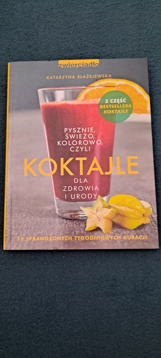 Książka koktajle - dla zdrowia i urody - Katarzyna Błażejewska - zwier