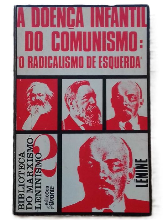 A Doença Infantil do Comunismo: O Radicalismo de Esquerda, de Lénine