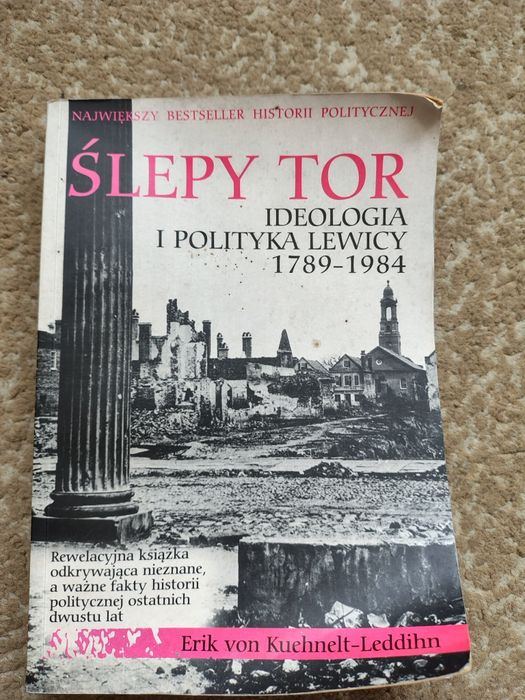 Ślepy tor Ideologia i Polityka lewicy 1789 - 1984 E. bon Kuchnelt