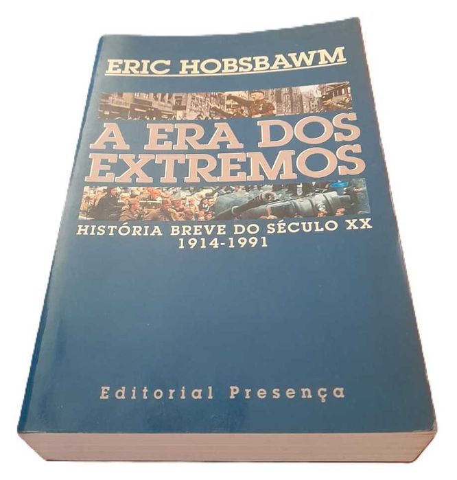 A Era dos Extremos, História Breve do Século XX, 1914-1991, de Eric Hobsbawm