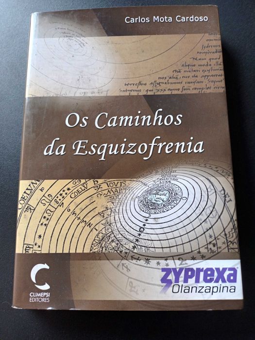 "Os Caminhos da Esquizofrenia" por Carlos Mota Cardoso