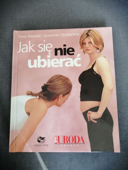 Jak się nie ubierać - Trinny Woodall i Susannah Constantine