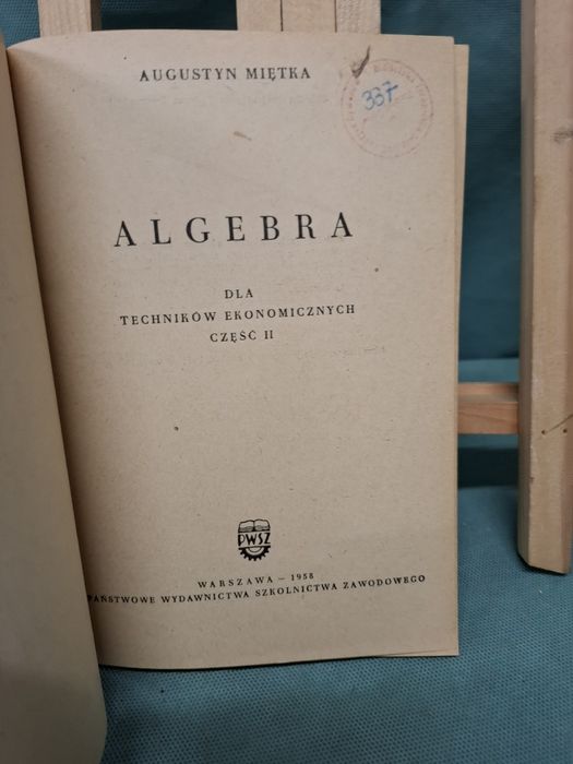 Algebra dla techników  ekonomicznych cz ll,1958r