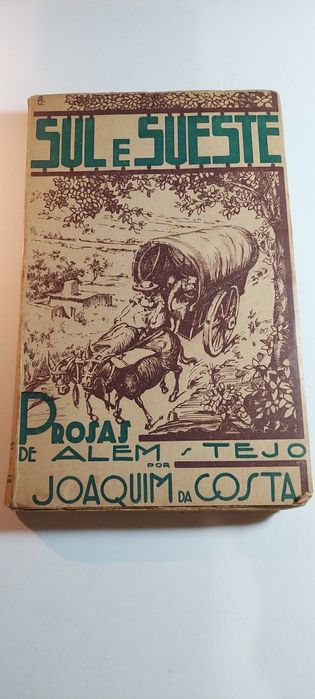 Sul e Sueste, Prosas de Além-Tejo - Joaquim da Costa (1ª edição, 1940)