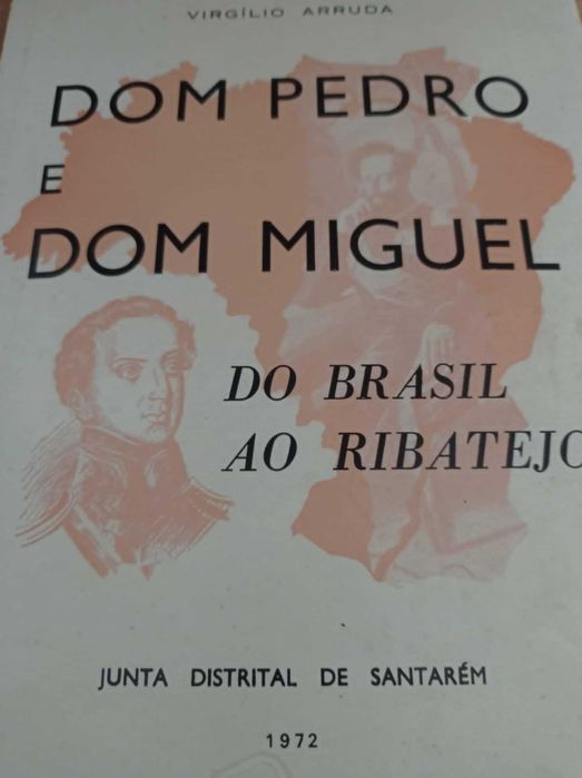 vendo livro D.Pedro e Dom Miguel do Brasil ao Ribatejo