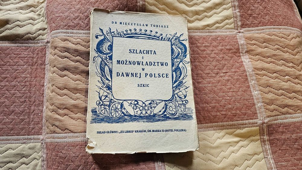 AO Tobiasz Szlachta i możnowładztwo w dawnej Polsce Szkic 1945 spis