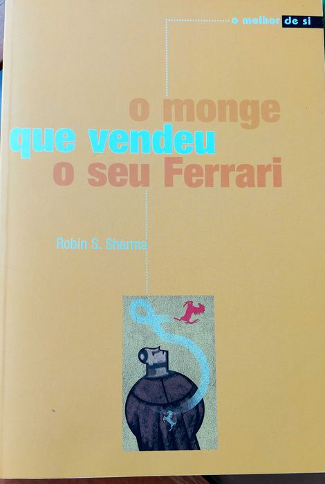 O Monge que Vendeu o Seu Ferrari de Robin S. Sharma
