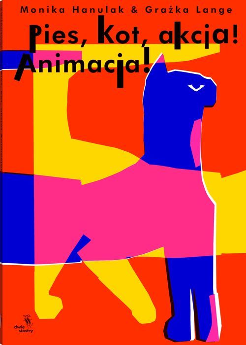 Pies, Kot, Akcja! Animacja! Dwie Siostry