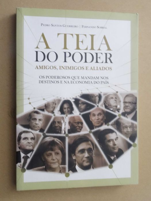A Teia do Poder de Pedro Santos Guerreiro e Fernando Sobral - 1ª Edi.