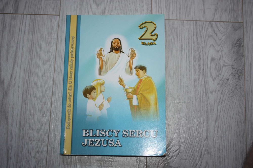 Bliscy sercu Jezusa Religia 2 klasa