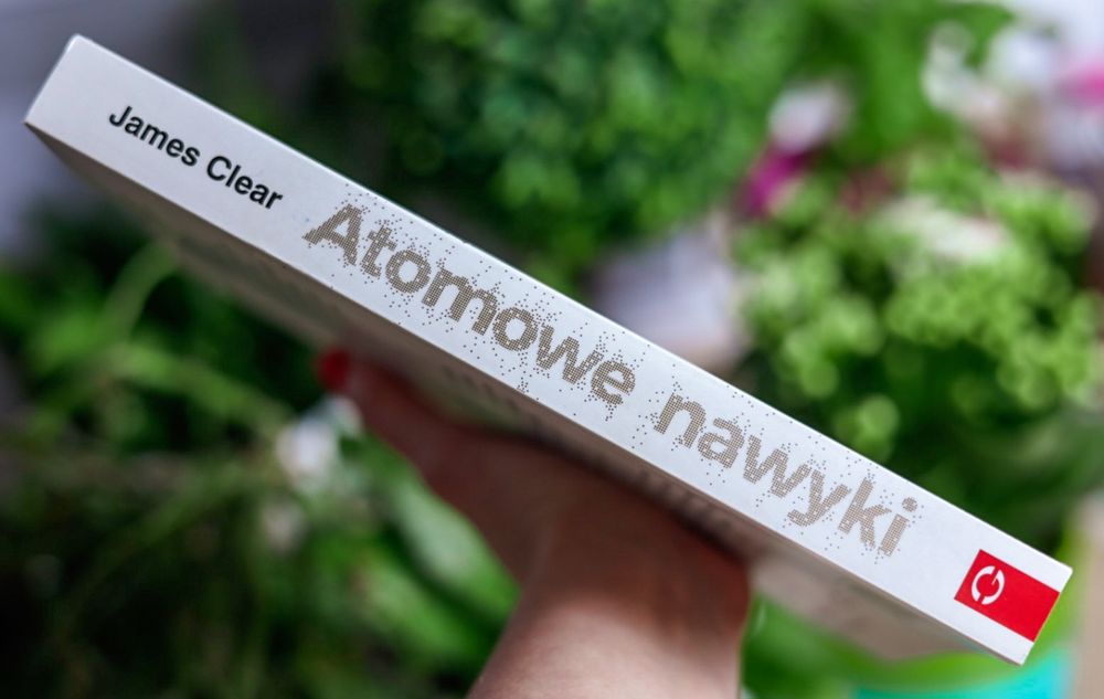 Atomowe nawyki - James Clear - NOWY EGZEMPLARZ