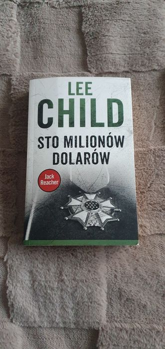 Lee Child "Sto milionów dolarów"
