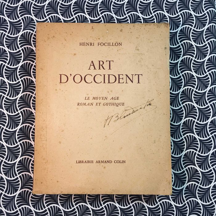 Art D'Occident: Le Moyen Age Roman et Gothique - Henri Focillon