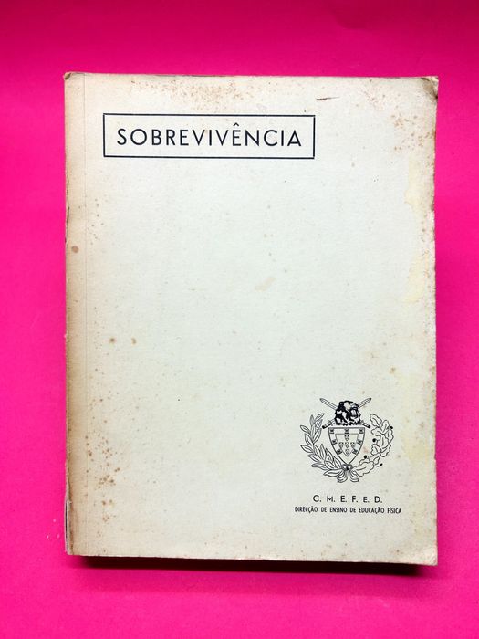 Sobrevivência — C M.E .F.E .D. Direcção de Ensino de Educação Física