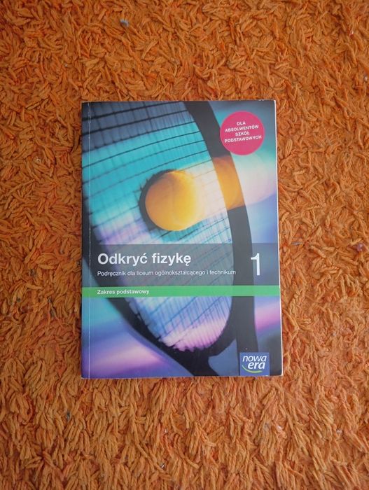 Odkryć fizykę kl. 1 - podręcznik dla liceum i technikum