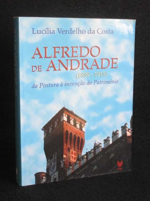 Livro Alfredo de Andrade Da pintura à invenção do Património