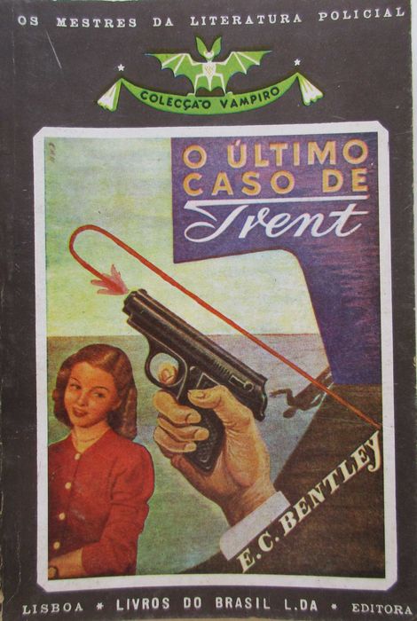 E.C. Bentley - - - O último Caso de Trent - - - - - Livro