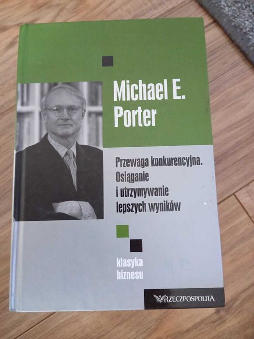 Książka - Przewaga konkurencyjna, Osiąganie i utrzymywanie" Porter