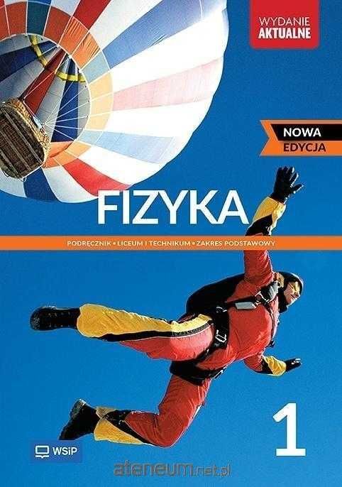 Fizyka 1 Podręcznik Zakres Podstawowy WYDANIE AKTUALNE 2025 WSIP