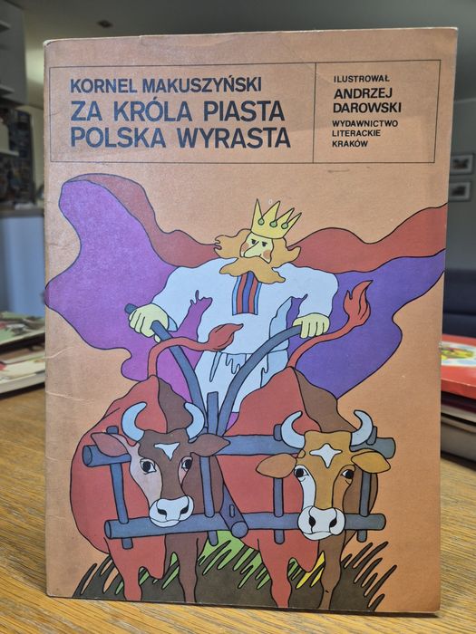 Makuszyński Za Króla Piasta Polska Wyrasta